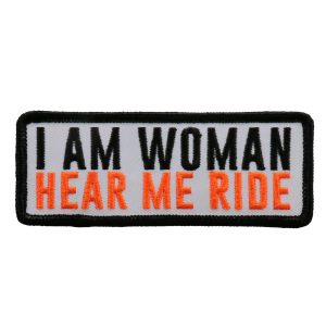 I am Wman Hear Me Ride Patch