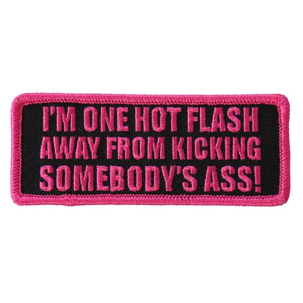 I'm One Hot Flash Away 4x2 Patch