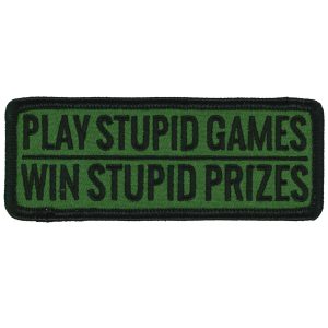 Play Stupid Games Win Stupid Prizes 4 X 2 Patch