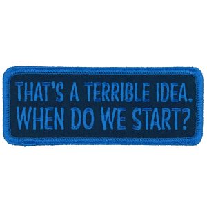 Terrible Idea 4 X 2 Patch