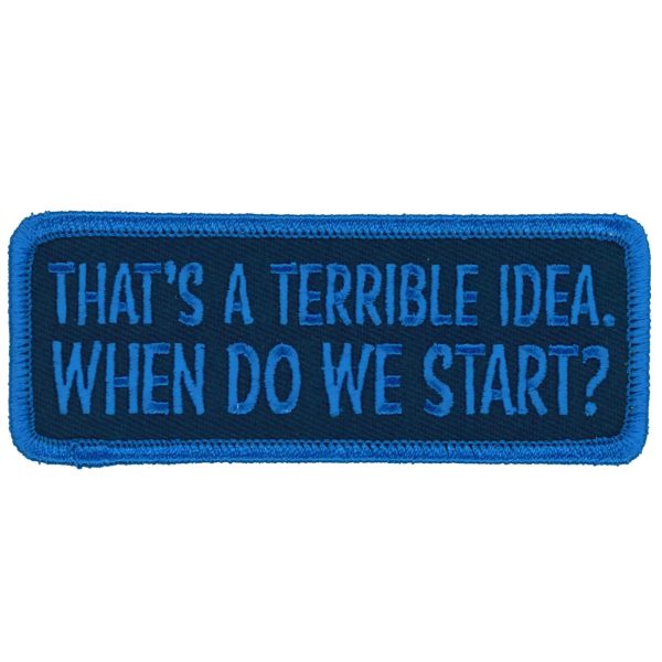 Terrible Idea 4 X 2 Patch