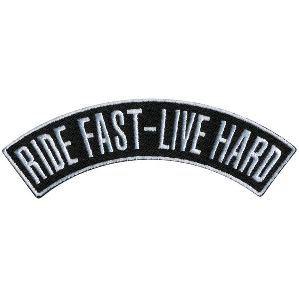 Ride Fast - Live Hard 4” X 1” Top Rocker