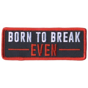 Born To Break Even 4x 2 Patch