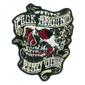 F Around Find Out Skull 3 Embroidered Patch