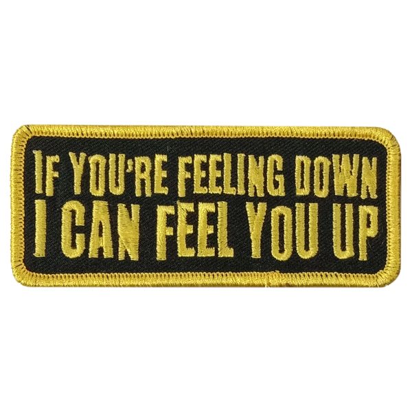 FEEL YOU UP 4 x 1.5 Embroidered Patch