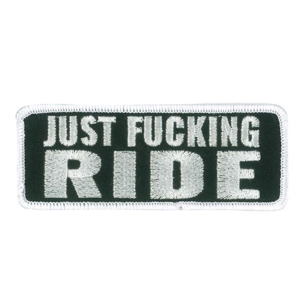 Just F'ing Ride 4 Embroidered Patch