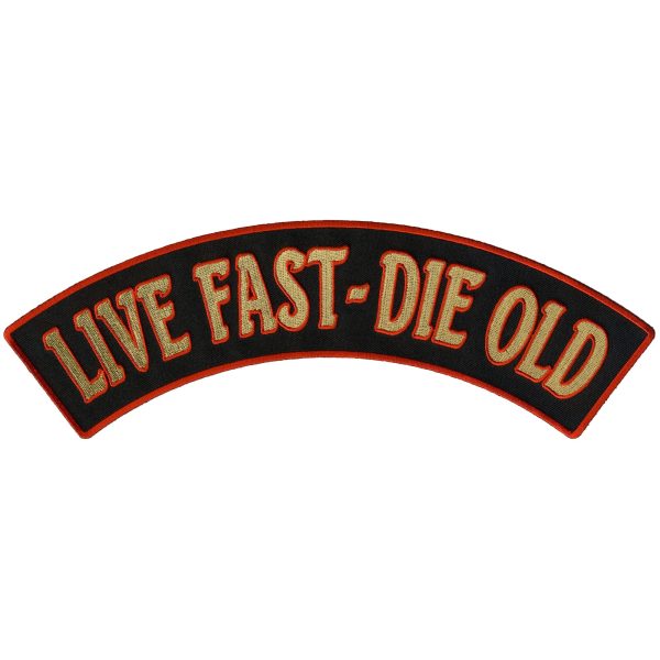 Live Fast - Die Old 12 X 3 Top Rocker Patch
