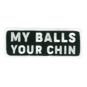 My Balls Your Chin 4 Embroidered