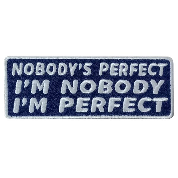 NOBODYS PERFECT 4 x 2 Embroidered Patch