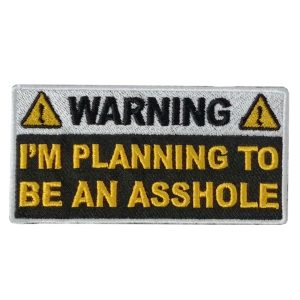 PLANNING ASSHOLE 4 x 2 Embroidered Patch