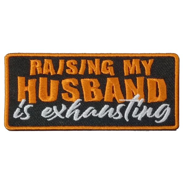 RAISING MY HUSBAND 4 x 2 Embroidered Patch