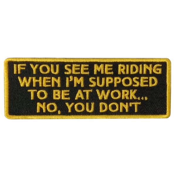 SUPPOSED TO BE AT WORK 4 x 2 Embroidered Patch