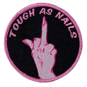 TOUGH AS NAILS 3 x 3 Embroidered Patch