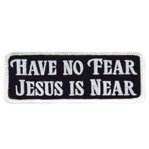 Have No Fear 4 x 2 Patch