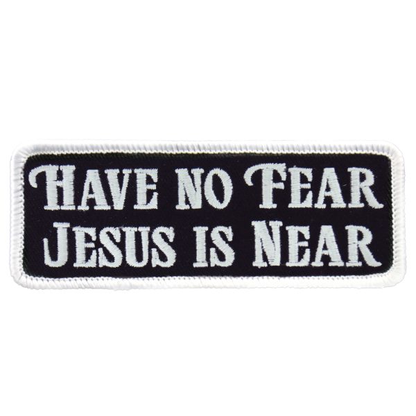 Have No Fear 4 x 2 Patch